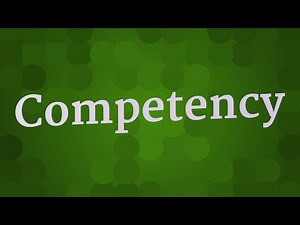 COMPETENCY pronunciation • How to pronounce COMPETENCY