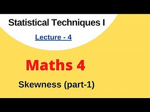 Skewness ( Part-1) | Statistical Techniques 1 | Maths 4 Unit 3 | Aktu | Btech