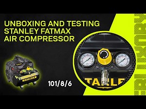 Unboxing and Testing Stanley Fatmax Air Compressor