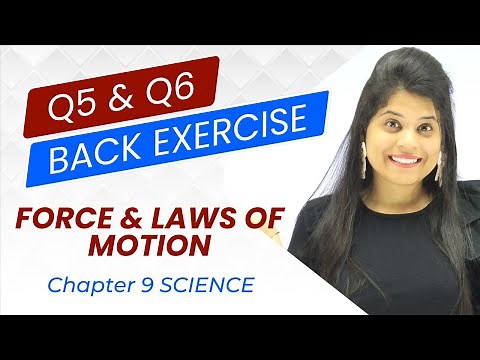 Q5 and Q6 Back Exercise NCERT | Chapter 9 | Force And Laws Of Motion | Class 9 Science