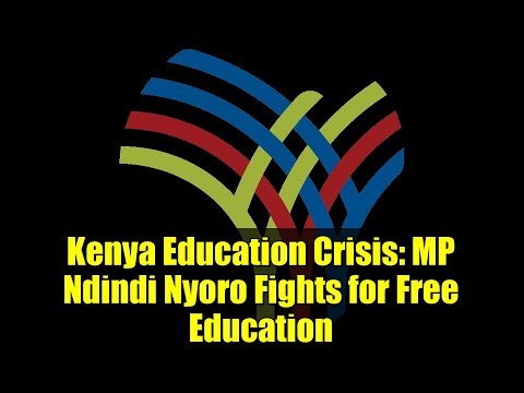 Kenya Education Crisis: MP Ndindi Nyoro Fights for Free Education