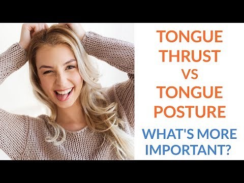 Tongue Thrust vs. Tongue Posture - What's Most Important?