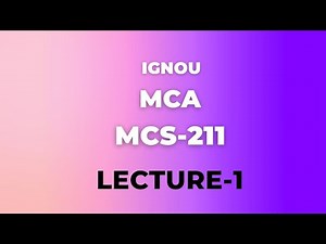 MCS-211 LECTURE-1 #ignou #ignousolvedassignment #ignoumca #ignouuniversity