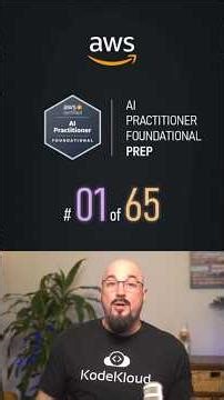 AWS AI Practitioner Question of the Day | Question 1 of 65