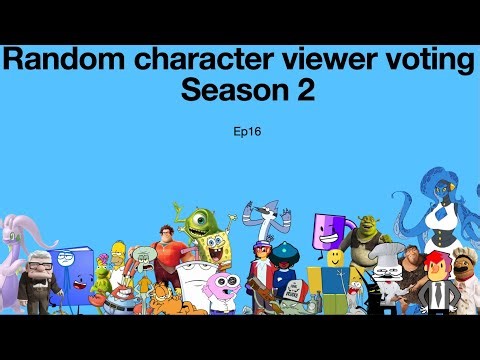 Random character viewer voting Season 2 Ep16