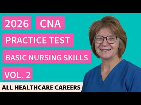 CNA Practice Test for Basic Nursing Skills 2026 | Vol. 2 (70 Questions with Explained Answers)