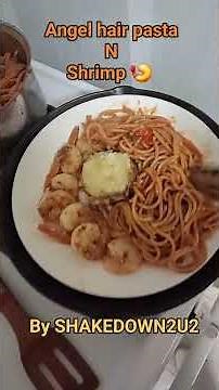 Angel hair pasta and shrimp 🍤 by SHAKEDOWN2U2 #homecook