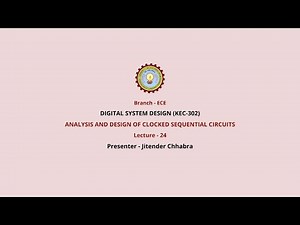 Digital System | Design Analysis and Design of Clocked Sequential Circuits | AKTU Digital Education