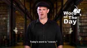 Word of the Day - Craven