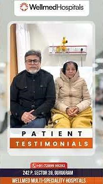 Patient Testimonial | Real Experience at Wellmed Hospital #WellmedExperience