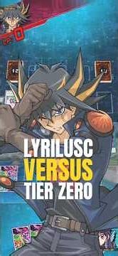 Lyrilusc vs tier zero | Yu-Gi-Oh! Duel Links