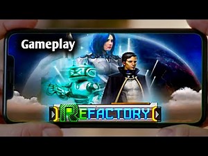 ReFactory. Build and develop an automated factory Gameplay |Android new game