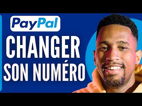 Comment Changer Son Numero De Telephone Sur Paypal (2026)