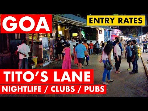 TITO'S LANE - 2022 | GOA NIGHTLIFE | GOA VLOG | PUBS / CLUBS - ENTRY RATES | BAGA BEACH