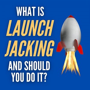 What Is Launch Jacking? (And Should You Do It?) The Pros & Cons Uncovered - Commission Academy