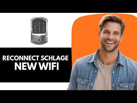 How To Connect Schlage Lock To New Wi Fi