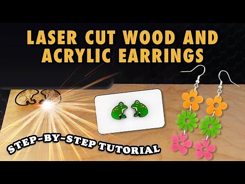 How to Laser Cut Acrylic Earrings + Wood Earrings