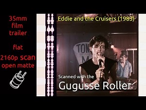 Eddie and the Cruisers (1983) 35mm film trailer, flat open matte, 2160p