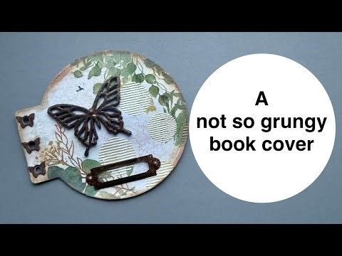 A not so grungy mixed media book cover