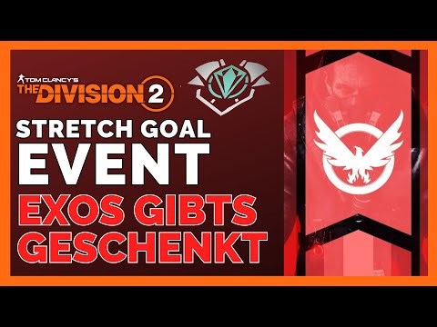 RAID EXOS QUASI GESCHENKT The Division 2 / The Division 2 Stretch Goal Event/ The Division 2 Deutsch