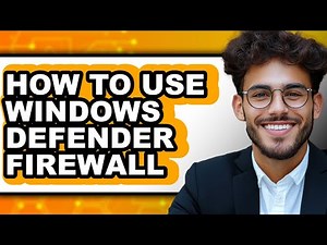 How to Use Windows Defender Firewall - Easy Guide