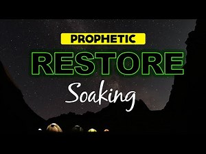 Prophetic Soaking RESTORATION // Soaking Worship