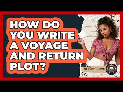 How Do You Write a Voyage and Return Plot?
