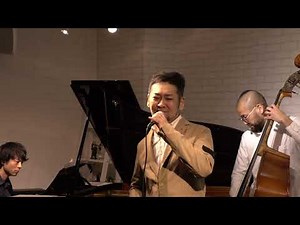 ［４K /Hi-Fi］ 男ジャズ！ボーカルライブ/VO 石原幹雄 ♪Around the world No.３