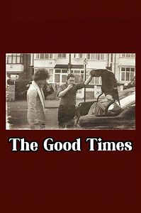 The Good Times - Movie