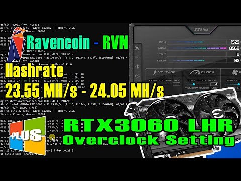 Ravencoin (RVN) Best Overclock Settings - RTX 3060 LHR | Hashrate 23.55 - 24.05 MH/s