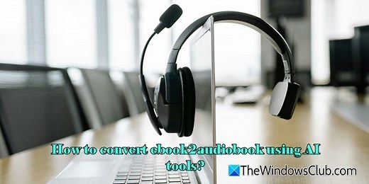 How to convert ebook2audiobook using AI tools?