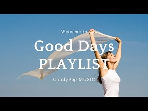 #15【お洒落な洋楽】Good Days PLAYLIST🎧気持ちが弾むPositive Sound。良い日々を！｜かけ流しBGM｜ドライブ BGM｜Refresh