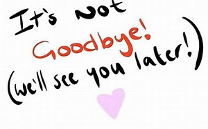This Isn t Goodbye It s See You Later Movie Quote
