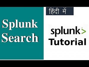 Splunk Basic Search | splunk search tutorial | splunk tutorial for beginners in hindi