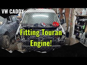 Fitting The TOURAN Engine To The Caddy!!