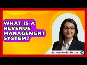 What Is A Revenue Management System? - BusinessGuide360.com