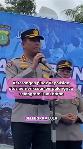 Pemeriksaan Kasus Lula Lahfah: Keterangan Kepolisian