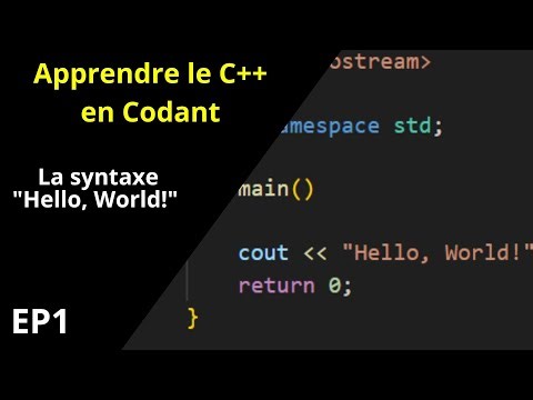 La syntaxe "Hello, World!" | Apprendre le C++ en Codant EP1