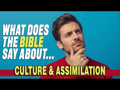 What Does the Bible Say About Culture & Assimilation? | Living for Christ in a Post-Christian World