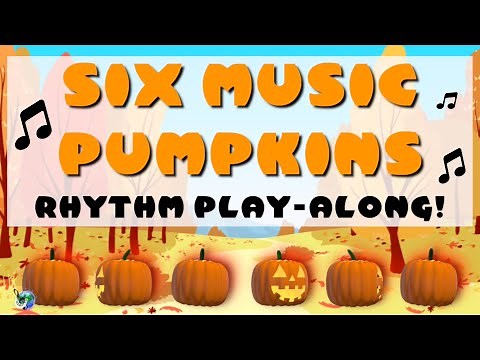 Pumpkin Rhythm Play Along: Six Music Pumpkins! 🎃 | Elementary Music Class Activity