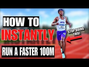 How To Instantly Run A Faster 100m