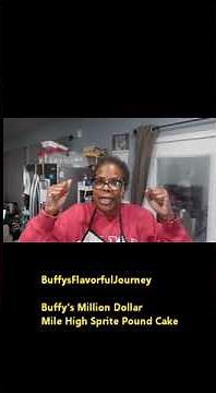 Buffy's Million Dollar Mile High Sprite Pound Cake