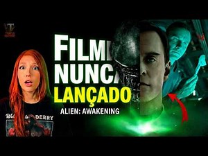 O TERCEIRO FILME DE PROMETHEUS FOI CANCELADO: A VERDADE SOBRE ALIEN AWAKENING