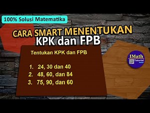Cara Mudah Menentukan KPK dan FPB Tiga Bilangan DUa Angka