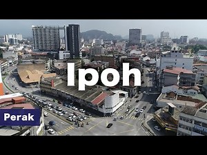 IPOH - Unique City Malaysia [4K60P]