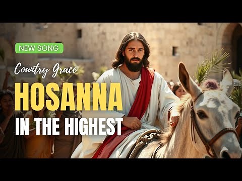 Hosanna in the Highest | New WORSHIP Song with Lyrics