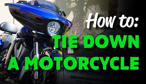 How To Tie Down A Motorcycle