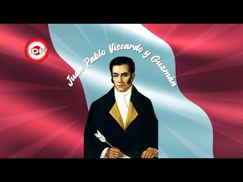 ¿Quién fue Juan Pablo Vizcardo y Guzmán? l Por las rutas de la Independencia