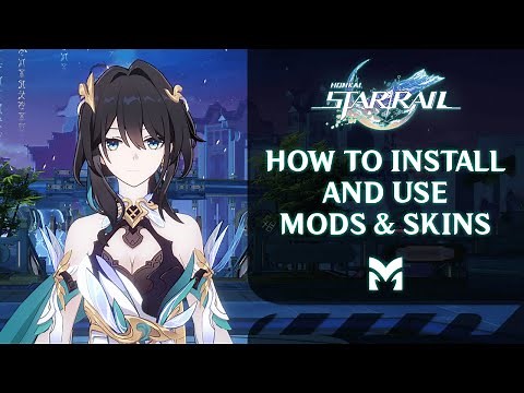 How to Install and Use Mods in Honkai: Star Rail