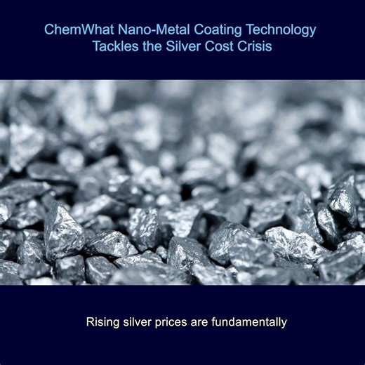 ChemWhat on Instagram: "ChemWhat Nano-Metal Cladding Technology Tackles the Silver Cost Crisis: ising silver prices are fundamentally reshaping the global manufacturing landscape. As the clean energy transition accelerates, demand for silver from solar photovoltaic systems, electric vehicles, and artificial intelligence data centers is experiencing unprecedented growth, while silver supply constraints continue to intensify. This market transformation has positioned silver substitution technologi